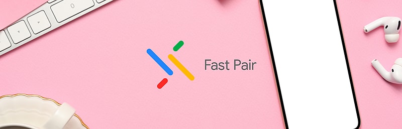 Google fast pair 2025 earbuds