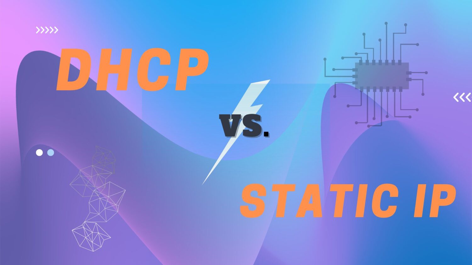 DHCP-vs. StaticIP -what to choose