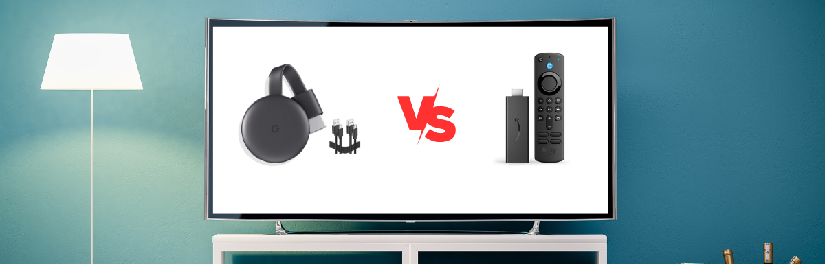 Chromecast Vs. Fire TV Stick