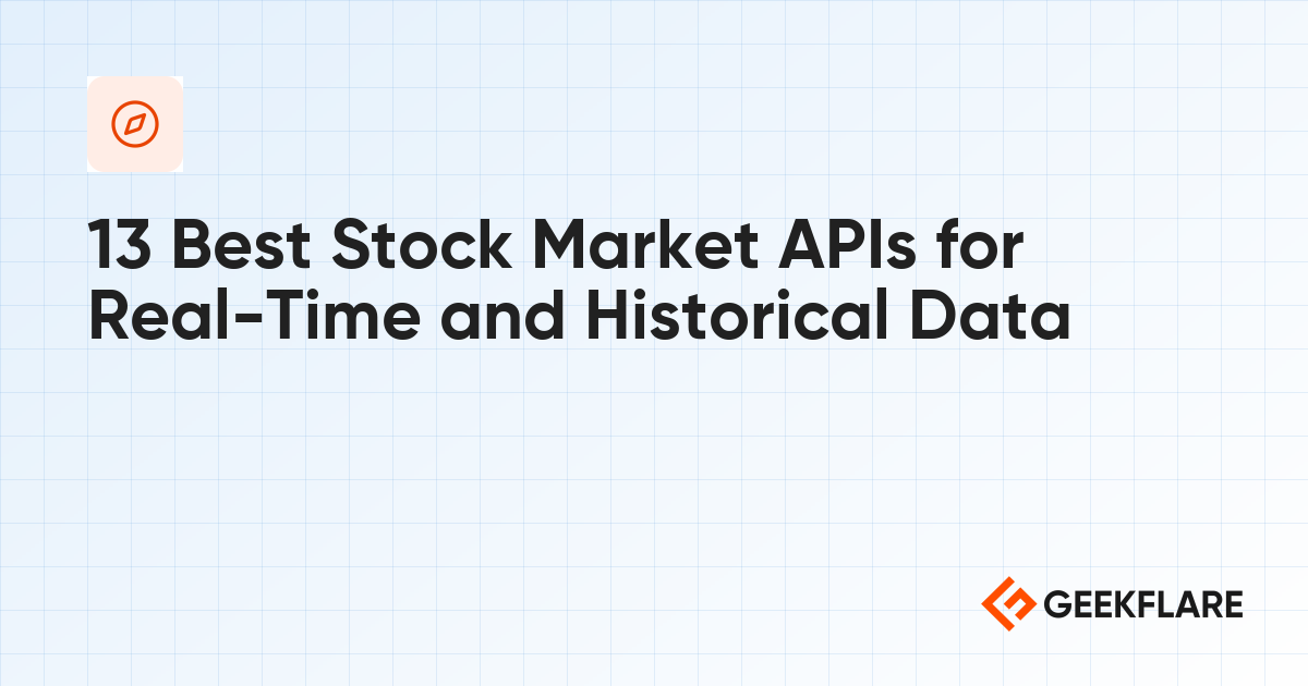 13 Best Stock Market APIs for Real-Time and Historical Data