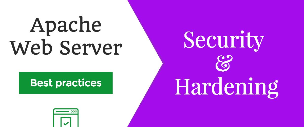 10 Best Practices To Secure And Harden Your Apache Web Server