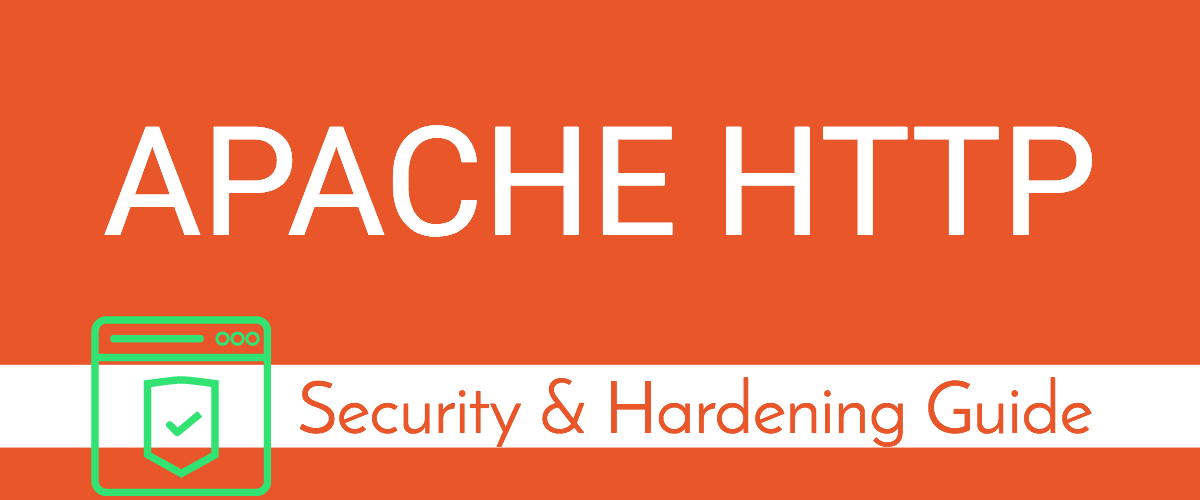 Apache Web Server Hardening & Security Guide