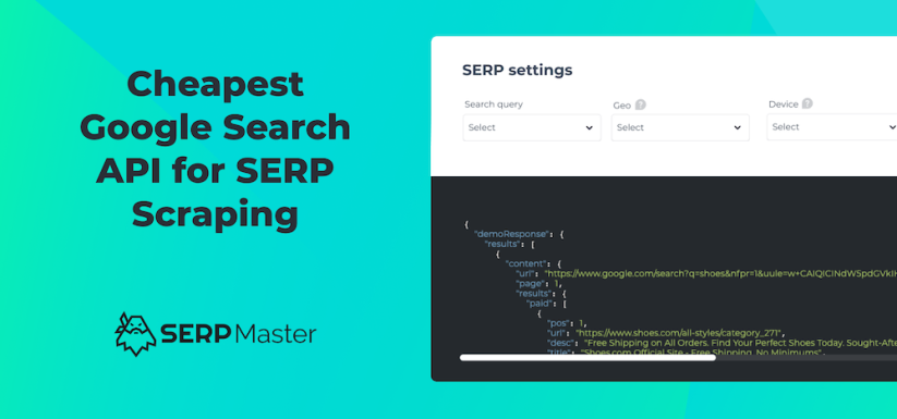 12 Best Google SERP API To Scrape Real-time Search Results