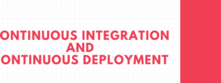 continuous integration and deployment