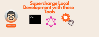 Supercharge-Local-Development-with-these-tools
