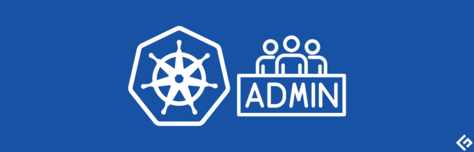 Certified Kubernetes Administrator (CKA) Certification Everything you Need to Know