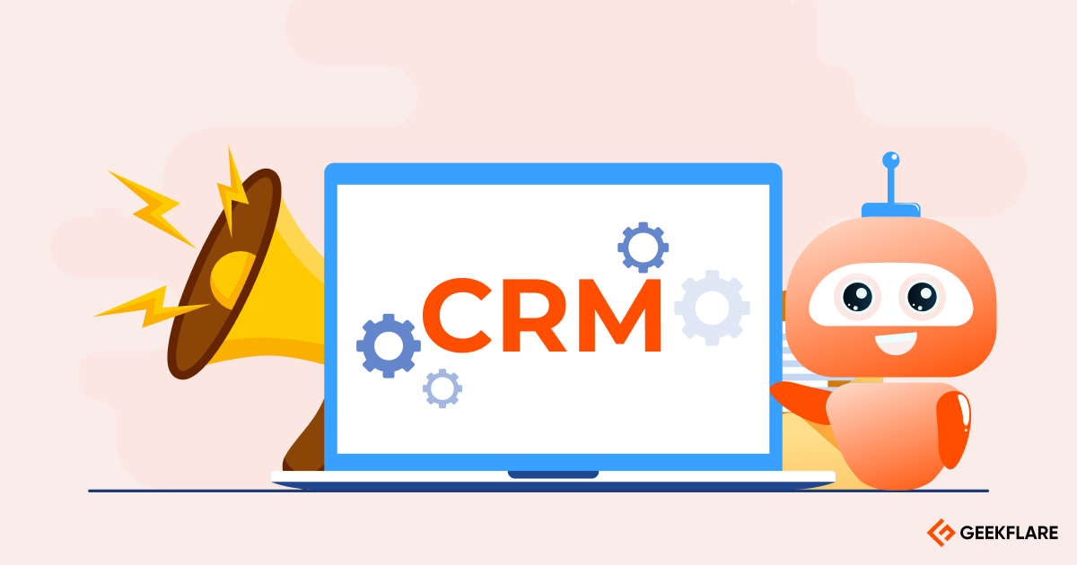 How AI-Powered CRMs Are Revolutionizing Sales - Geekflare