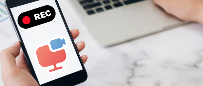 Screen Recording Apps to Capture Your Smartphone's Display