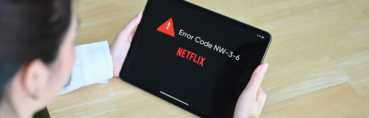 How To Fix Netflix Error NW-3-6