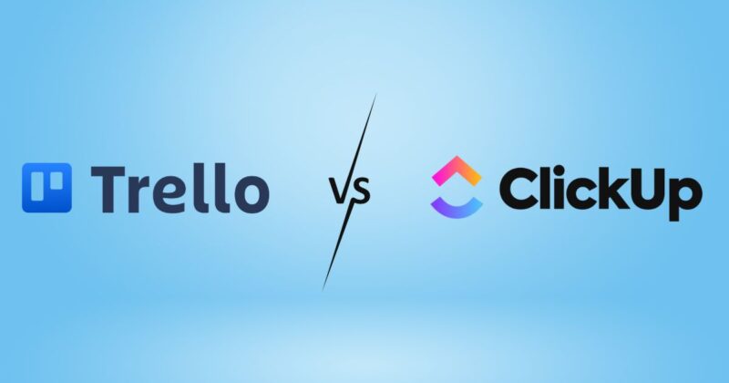 Trello Vs. ClickUp: Choosing The Best Project Management Software