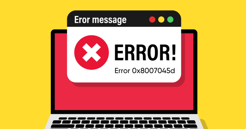 What-is-The-0x8007045d-Error-on-Windows