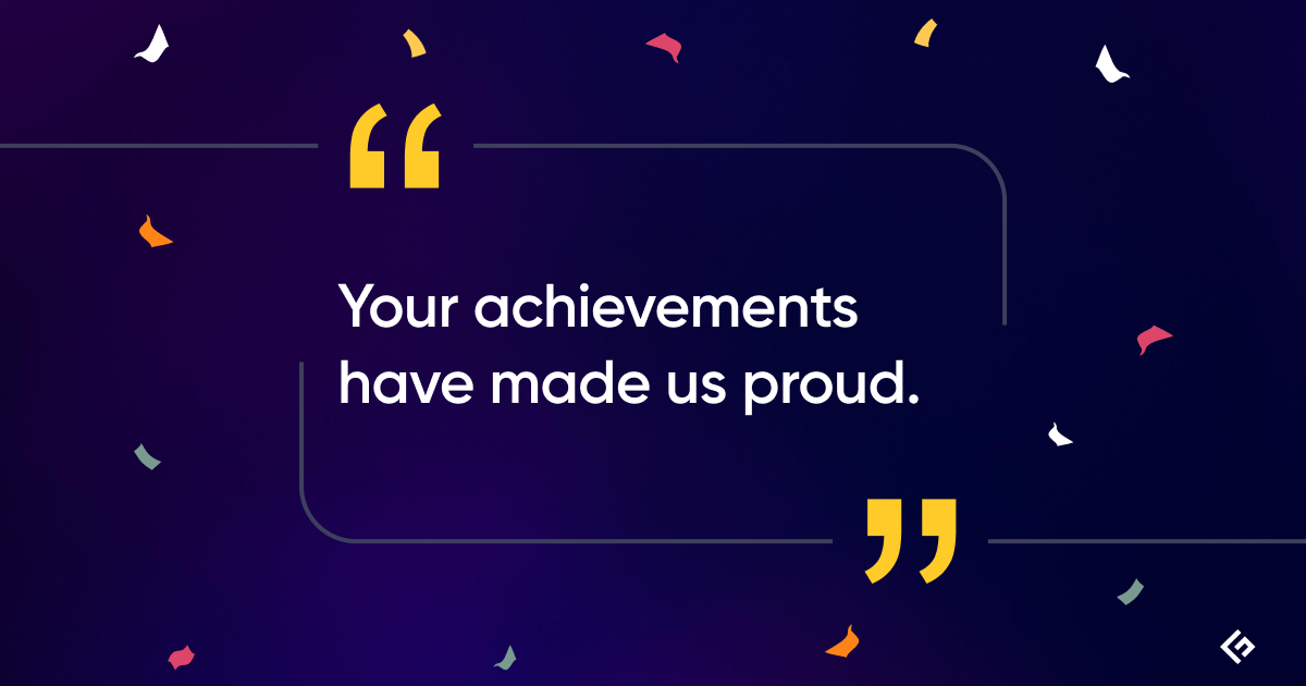 Your achievements have made us proud quotes